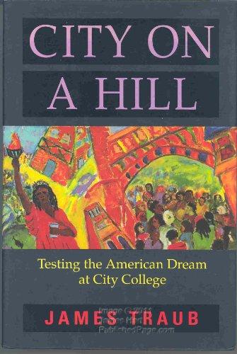 Book City On A Hill: Testing The American Dream At City College free