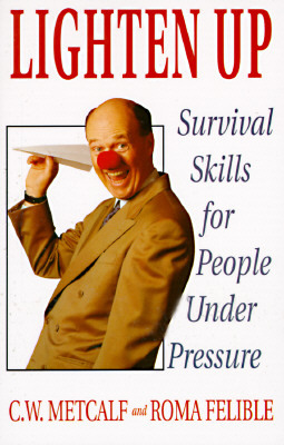 Book Lighten Up: Survival Skills for People Under Pressure free