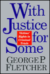 Book With Justice For Some: Victims' Rights In Criminal Trials free