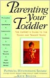 Book Parenting Your Toddler: The Expert's Guide To The Tough And Tender Years free