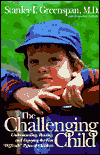Book The Challenging Child: Understanding, Raising, And Enjoying The Five ""Difficult"" Types Of Children free