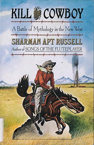 Book Kill The Cowboy: A Battle Of Mythology In The New West free