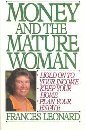 Book Money And The Mature Woman: How To Hold On To Your Income, Keep Your Home, Plan Your Estate free