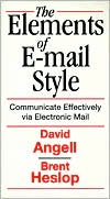 Book Elements of E-Mail Style: Communicate Effectively via Electronic Mail free
