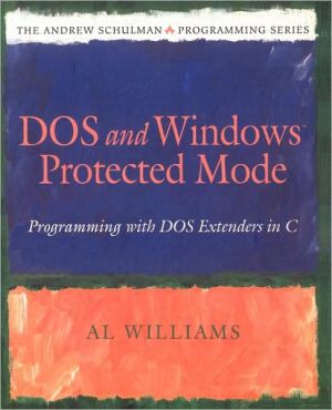 Book Dos and Windows Protected Mode: Programming with DOS Extenders in C free