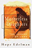 Book Motherless Daughters: The Legacy Of Loss free