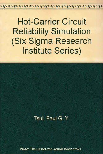 Book Hot-carrier Circuit Reliability Simulation (six Sigma Research Institute Series) free