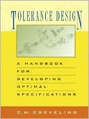 Book Tolerance Design: A Handbook for Developing Optimal Specifications free