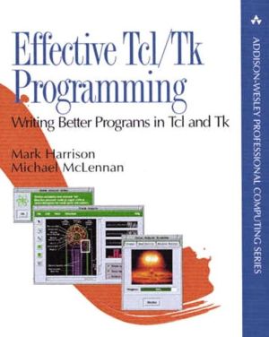 Book Effective Tcl/TK Programming: Writing Better Programs with TCL and TK free
