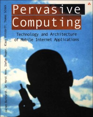 Book Pervasive Computing: Technology and Architecture of Mobile Internet Applications free