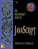 Book The Web Wizard's Guide to Javascript (Addison-Wesley Web Wizard Series) free
