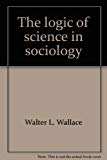 Book The logic of science in sociology free