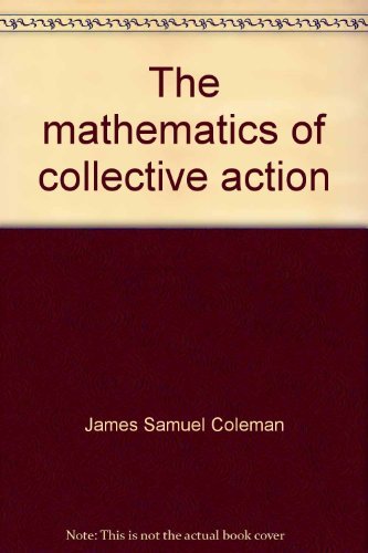 Book The mathematics of collective action (Methodological perspectives) free