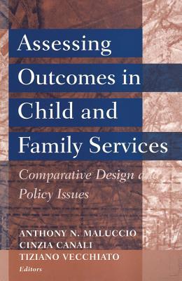 Book Assessing Outcomes in Child and Family Services: Comparative Design and Policy Issues (Modern Applications of Social Work Series) free