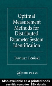 Book Optimal Measurement Methods for Distributed Parameter System Identification (TAYLOR & FRANCIS SYSTEMS AND CONTROL BOOK SERIES.) free