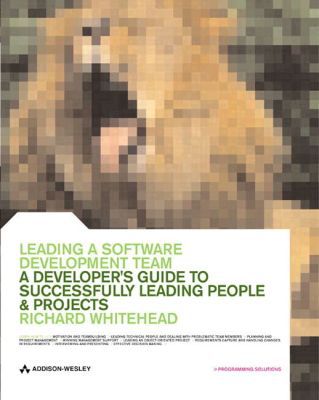 Book Leading a Software Development Team: A developer's guide to successfully leading people & projects free