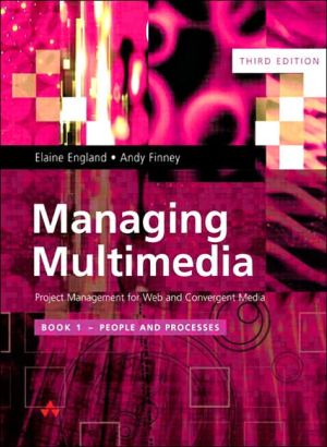 Book People and Processes (Managing Multimedia: Project Management for Web and Convergent Media, Third Edition, Book 1) free