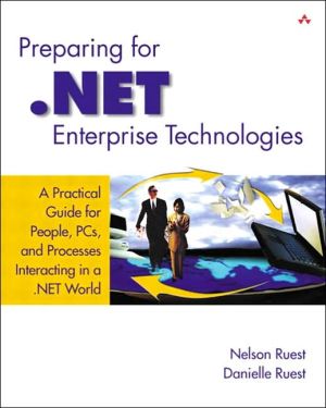 Book Preparing for .NET Enterprise Technologies: A Practical Guide for People, PCs, and Processes Interacting in a .NET World free