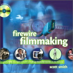 Book Firewire Filmmaking (With CD-ROM) free Book Firewire Filmmaking (With CD-ROM) free