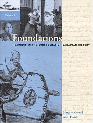 Book Foundations: Readings In Pre-confederation Canadian History, Vol I free