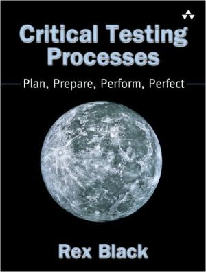 Book Critical Testing Processes: Plan, Prepare, Perform, Perfect free
