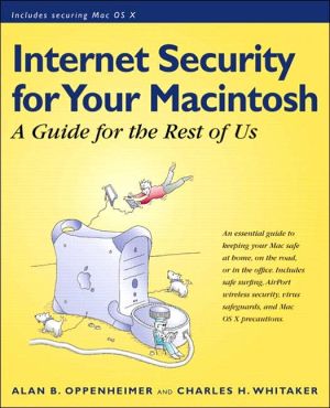 Book Internet Security for Your Macintosh: A Guide for the Rest of Us free