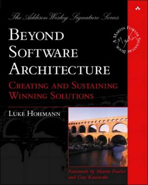 Book Beyond Software Architecture: Creating and Sustaining Winning Solutions: Creating and Sustaining Winning Solutions free