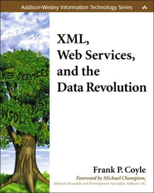 Book Xml, Web Services, and the Data Revolution free