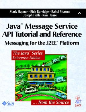 Book Java¿ Message Service API Tutorial and Reference: Messaging for the J2EE¿ Platform free