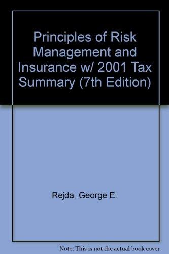 Book Principles of Risk Management and Insurance w/ 2001 Tax Summary (7th Edition) free