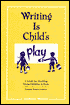 Book Writing Is Child's Play: A Guide for Teaching Young Children to Write free