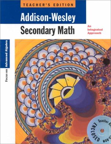 Book Secondary Math: An Integrated Approach - Focus On Advanced Algebra, Teacher's Edition free