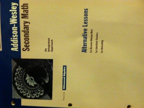 Book Addison-wesley Secondary Math An Integrated Approach Focus On Advanced Algebra Alternative Lessons free