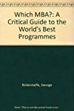 Book Which MBA? : A Critical Guide to the World&#39;s Best MBAs free