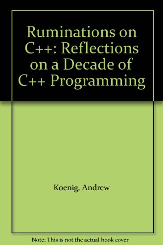 Book Ruminations on C++: Reflections on a Decade of C++ Programming free
