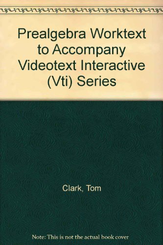 Book Prealgebra Worktext to Accompany Videotext Interactive (Vti) Series free