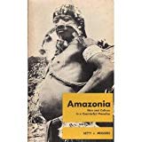 Book Amazonia: Man And Culture In A Counterfeit Paradise free