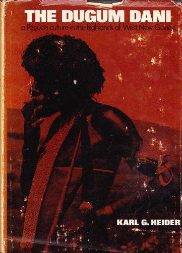 Book The Dugum Dani: A Papuan Culture in the Highlands of West New Guinea free