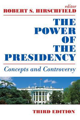 Book The Power of the Presidency: Concepts and Controversy free