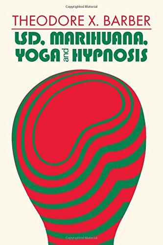 Book LSD, Marihuana, Yoga, and Hypnosis (Modern Applications of Psychology) free