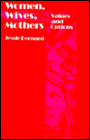 Book Women, Wives, Mothers: Values and Options free