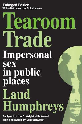 Book Tearoom Trade: Impersonal Sex in Public Places (Observations) free