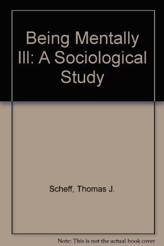 Book Being Mentally Ill: A Sociological Study free