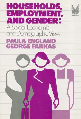 Book Households, Employment, and Gender: A Social, Economic, and Demographic View free