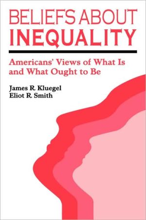 Book Beliefs about Inequality: Americans' Views of What is and What Ought to be (Social Institutions and Social Change) free