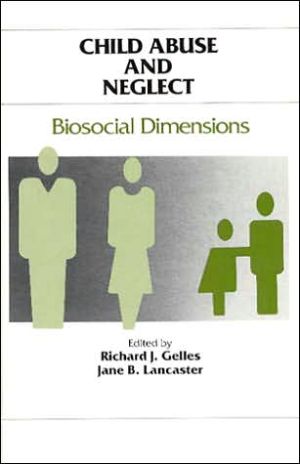 Book Child Abuse and Neglect: Biosocial Dimensions - Foundations of Human Behavior free