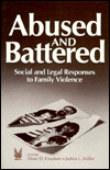Book Abused and Battered: Social and Legal Responses to Family Violence (Social Institutions and Social Change Series) free