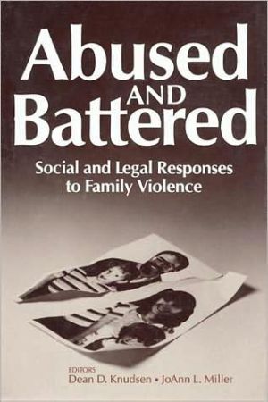 Book Abused and Battered: Social and Legal Responses to Family Violence (Social Institutions and Social Change Series) free
