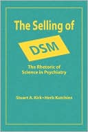 Book The Selling of DSM: The Rhetoric of Science in Psychiatry (Social Problems and Social Issues) free