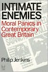 Book Intimate Enemies: Moral Panics in Contemporary Great Britian (Social Problems and Social Issues) free